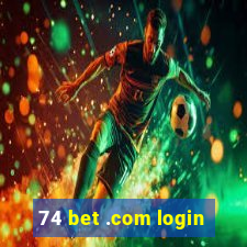 74 bet .com login